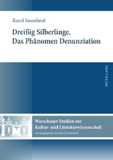 Dreißig Silberlinge- Das Phänomen Denunziation - Karol Sauerland