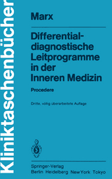 Differentialdiagnostische Leitprogramme in der Inneren Medizin - F. Anschütz, H. Bethge, H. Marx, W. Firnhaber, H. Frederking, D. Höffler, T. Pfleiderer, K. Walter