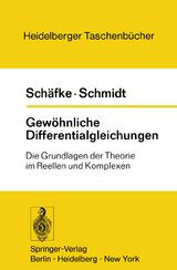 Gewöhnliche Differentialgleichungen - F. W. Schäfke, D. Schmidt