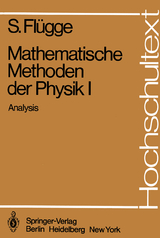 Mathematische Methoden der Physik I - Siegfried Flügge