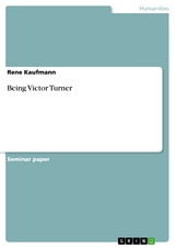 Being Victor Turner - Rene Kaufmann