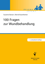 100 Fragen zur Wundbehandlung - Susanne Danzer, Bernd Assenheimer