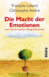 Die Macht der Emotionen - François Lelord, Christophe André