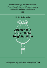 Anaesthesie und ärztliche Sorgfaltspflicht - H. W. Opderbecke