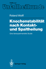 Knochenstabilität nach Kontakt- und Spaltheilung - Roland Wolff