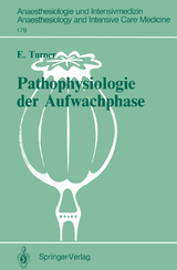 Pathophysiologie der Aufwachphase - Ernst Turner