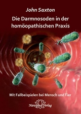 Die Darmnosoden in der homöopathischen Praxis - John Saxton