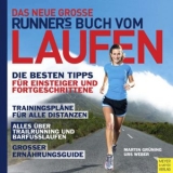 Das neue große Runner's World Buch vom Laufen - Martin Grüning, Urs Weber