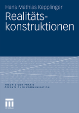 Realitätskonstruktionen - Hans Mathias Kepplinger