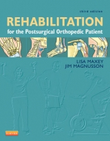 Rehabilitation for the Postsurgical Orthopedic Patient - Maxey, Lisa; Magnusson, Jim