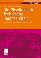 Die Physikalisch-Technische Reichsanstalt - Rudolf Huebener, Heinz Lübbig