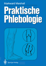 Praktische Phlebologie - Markward Marshall