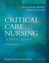 Critical Care Nursing - Morton, Patricia G.; Fontaine, Dorrie K.