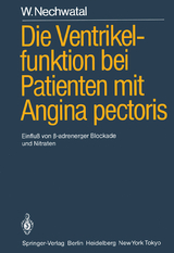 Die Ventrikelfunktion bei Patienten mit Angina pectoris - W. Nechwatal