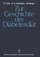 Zur Geschichte der Diabetesdiät - Detlef Oyen, Ernst A. Chantelau, Michael Berger