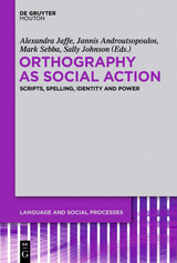 Orthography as Social Action - 