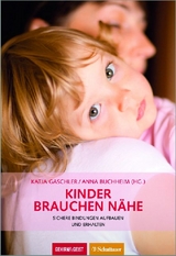 Kinder brauchen Nähe - 