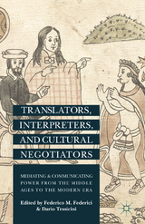 Translators, Interpreters, and Cultural Negotiators - 