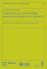 Gestohlene und unrechtmäßig verbrachte Kulturgüter im Kaufrecht - Annamaria Hachmeister