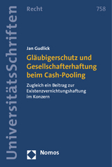 Gläubigerschutz und Gesellschafterhaftung beim Cash-Pooling - Jan Gudlick