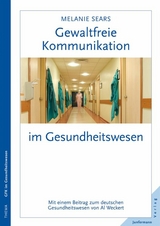 Gewaltfreie Kommunikation im Gesundheitswesen - Melanie Sears