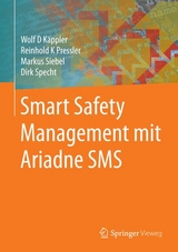 Smart Safety Management mit Ariadne SMS - Wolf D. Käppler, Reinhold K. Pressler, Markus Siebel, Dirk Specht