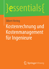 Kostenrechnung und Kostenmanagement für Ingenieure - Ekbert Hering