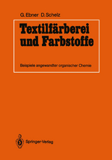 Textilfärberei und Farbstoffe - Guido Ebner, Dieter Schelz