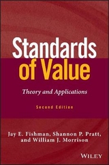 Standards of Value - Fishman, Jay E.; Pratt, Shannon P.; Morrison, William J.