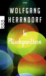 In Plüschgewittern - Wolfgang Herrndorf