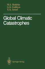 Global Climatic Catastrophes - Michael I. Budyko, Georgi S. Golitsyn, Yuri A. Izrael