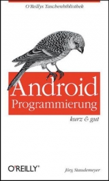 Android Programmierung - kurz & gut - Jörg Staudemeyer