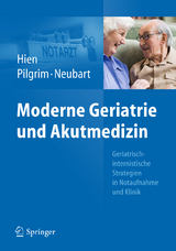 Moderne Geriatrie und Akutmedizin - Peter Hien, Ralf Roger Pilgrim, Rainer Neubart