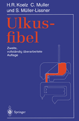 Ulkusfibel - Koelz, Hans R.; Muller, Claude; Müller-Lissner, Stefan