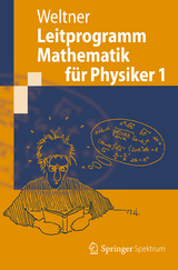 Leitprogramm Mathematik für Physiker 1 - Klaus Weltner