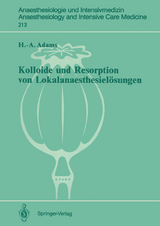 Kolloide und Resorption von Lokalanaesthesielösungen - Hans-Anton Adams