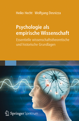 Psychologie als empirische Wissenschaft - Heiko Hecht, Wolfgang Desnizza