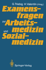 Examensfragen zur Arbeitsmedizin und Sozialmedizin - 