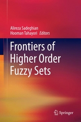 Frontiers of Higher Order Fuzzy Sets - 