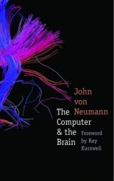 The Computer and the Brain - Von Neumann, John