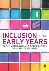 Inclusion in the Early Years - Nutbrown, Cathy; Clough, Peter; Atherton, Frances