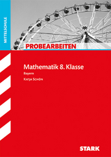 STARK Probearbeiten Mittelschule - Mathematik 8. Klasse - Bayern - Katja Schön