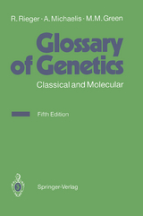 Glossary of Genetics - Rieger, Rigomar; Michaelis, Arnd; Green, Melvin M.