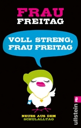 Voll streng, Frau Freitag! - Frau Freitag