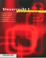 Steuerrecht / Steuerrecht 1 - Derksen, Hans Peter; Gerber, Thomas; Schmidt, Renato; Clement, Urs; Wyss, Adrian