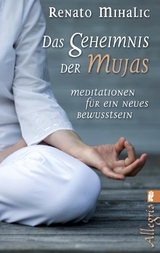 Das Geheimnis der Mujas - Renato Mihalic