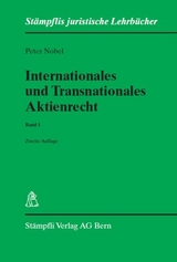 Internationales und Transnationales Aktienrecht - Band 1: Teil IPR und Grundlagen - Nobel, Peter