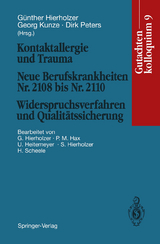 Kontaktallergie und Trauma Neue Berufskrankheiten Nr. 2108 bis Nr. 2110. Widerspruchsverfahren und Qualitätssicherung - 