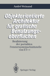 Objektorientierte Architektur für grafische Benutzungsoberflächen - Andre Weinand