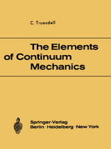 The Elements of Continuum Mechanics - C. Truesdell